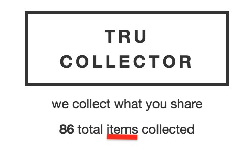 Screen shot of TRU Collector site with below the title the text "86 total items collected"