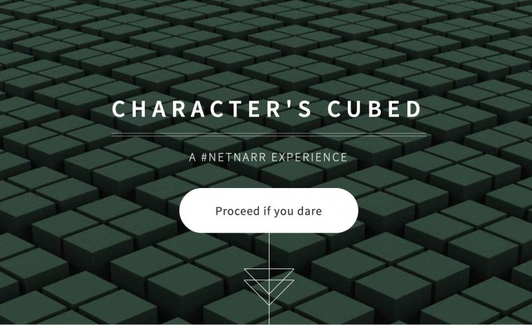 Characters Cubed- A #NetNarr Experience (Proceed if you dare)