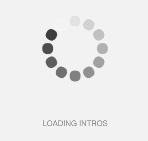 animation of a dial with text "Loading intros"