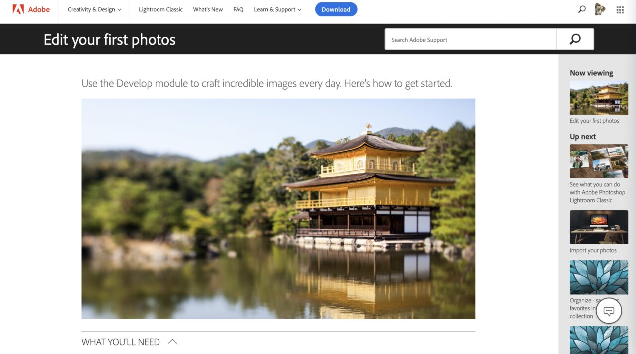 Adobe web site titled -- Edit your first photos--, with text -- Use the Develop module to craft incredible images every day. Here's how to get started. It sits above a large image of a yellow Japanese style temple sitting on the edge of a lake, surrounded by green trees. All of the details around the temple look blurred out, drawing focus to the building