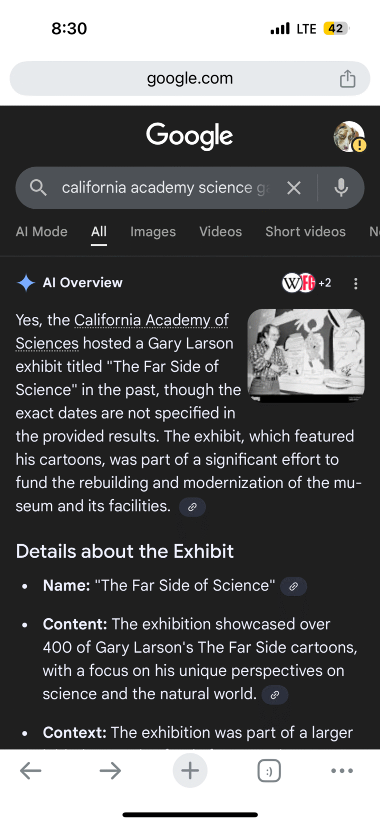 Ai Overview Yes, the California Academy of Sciences hosted a Gary Larson exhibit titled "The Far Side of Science" in the past, though the exact dates are not specified in the provided results. The exhibit, which featured his cartoons, was part of a significant effort to fund the rebuilding and modernization of the museum and its facilities.