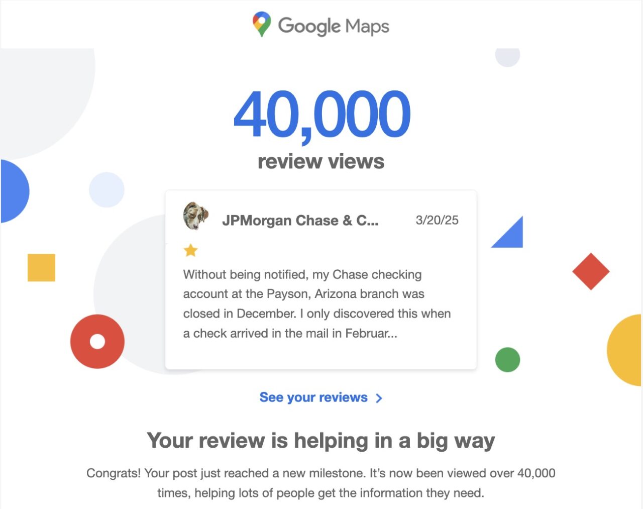 Google Maps message notifying 40,000 views of my scathingly bad review of JP Morgan Chase bank.