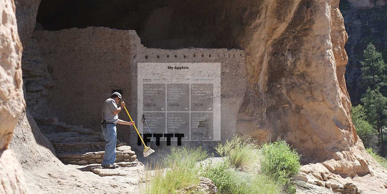 A man sweeps the steps in front of pueblo style ruin in a cave. Superimposed on the front wall is a screenshot of IFTTT applets