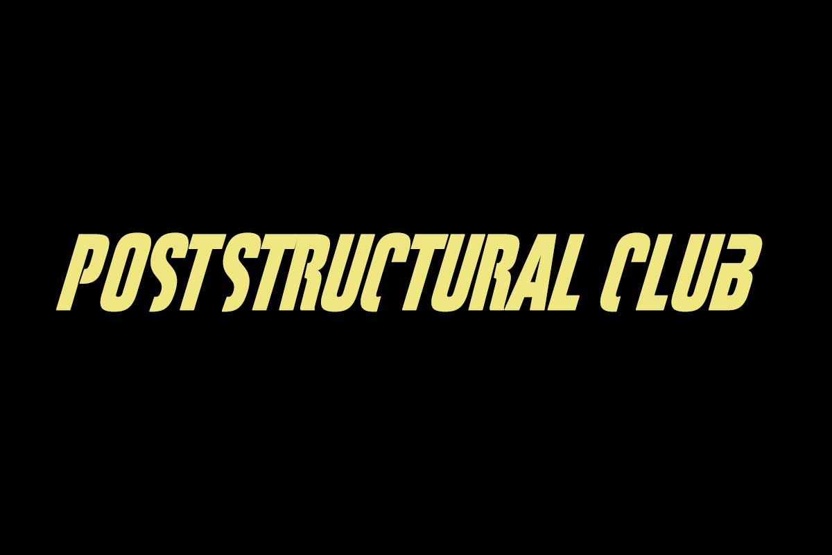 Poststructural Club